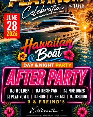Platinum Celebration the 19th – Hawaiian Boat After Party